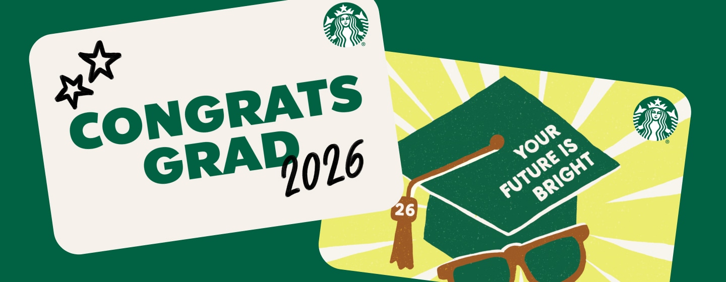 A closeup of two Starbucks cards with Starbucks logos in the corner. One has the words, "Congrats Grad 2026" and two illustrated stars. The other has the words, "Your future is bright" over an illustration of a graduation cap, sunglasses and the number, "26" on the cap's tassle.