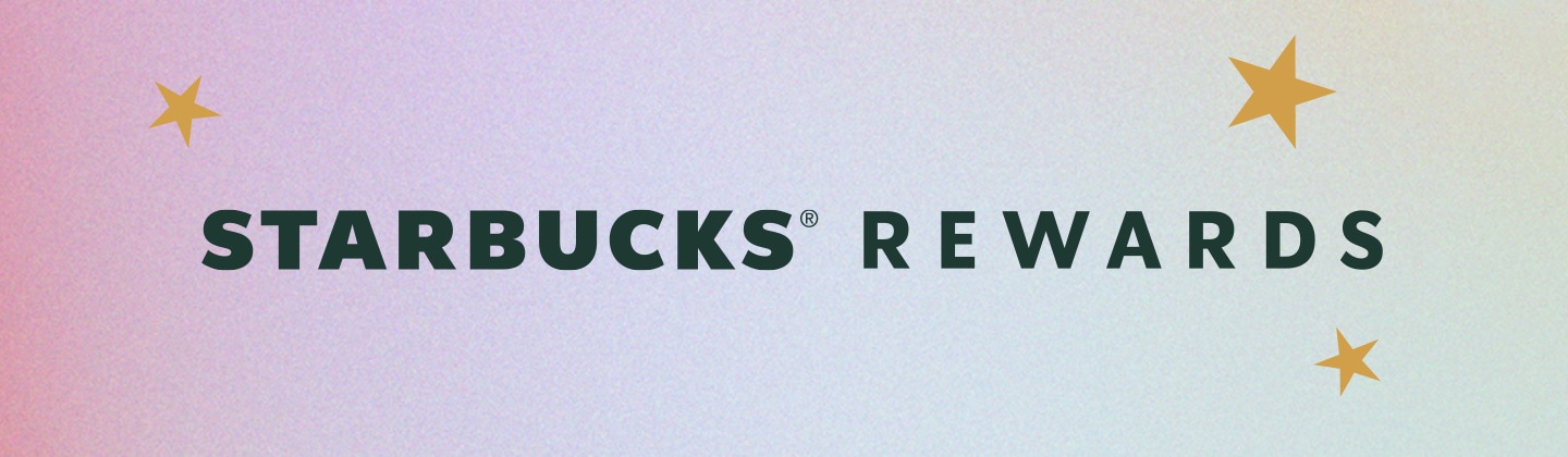 Starbucks Rewards® with gold Stars.