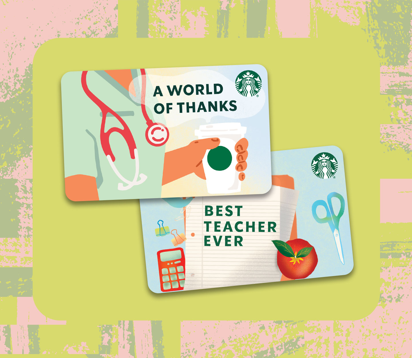 Nurse-themed gift card that reads A WORLD OF THANKS and a teacher-themed gift card that reads BEST TEACHER EVER.